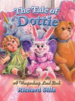 Hardcover The Tale of Dottie: A Wumperdump Land Book