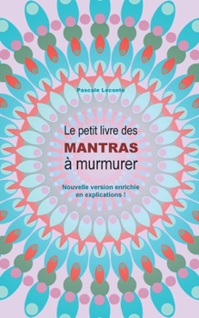 Paperback Le petit livre des Mantras à murmurer 2: Version enrichie d'explications ! [French] Book