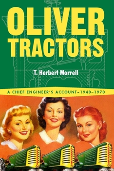 Paperback Oliver Tractors 1940-1960: An Engineer's Story Book