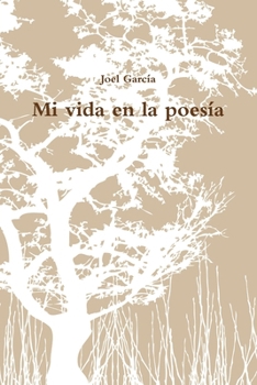 Paperback Mi vida en la poesía [Spanish] Book