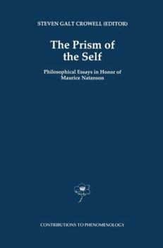 Hardcover The Prism of the Self: Philosophical Essays in Honor of Maurice Natanson Book