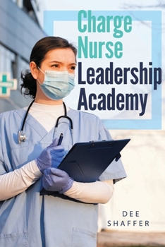 Paperback CHARGE NURSE LEADERSHIP ACADEMY Book