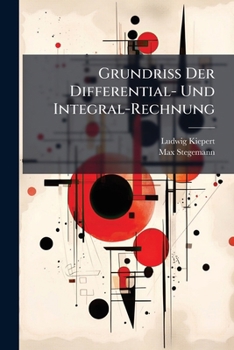 Paperback Grundriss Der Differential- Und Integral-Rechnung: Theil: Integral-Rechnung [German] Book