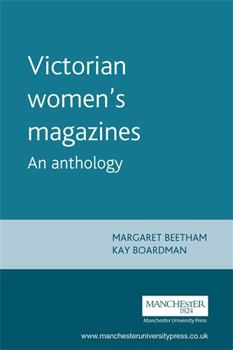 Hardcover Victorian Women's Magazines: An Anthology an Anthology Book