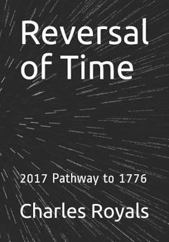 Paperback Reversal of Time: 2017 Pathway to 1776 Book