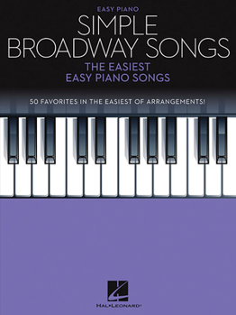 Paperback Simple Broadway Songs: The Easiest Easy Piano Songs Book