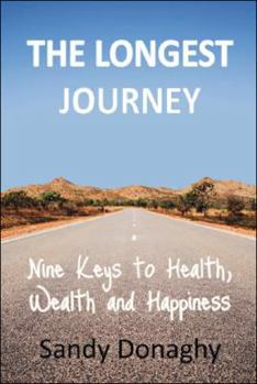 Paperback The Longest Journey: 9 Keys to Health, Wealth and Happiness Book