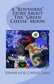 Paperback A "Rounders" Story About The "Green Cheese" Moon Book