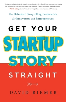 Paperback Get Your Startup Story Straight Book