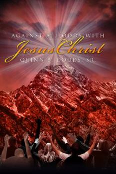 Paperback Against All Odds With Jesus Christ Book