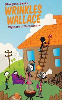 Paperback Wrinkles Wallace: Fighters of Foreclosure Book