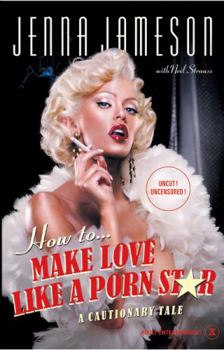 Hardcover How to Make Love Like a Porn Star: A Cautionary Tale Book