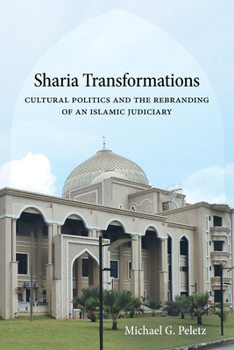 Paperback Sharia Transformations: Cultural Politics and the Rebranding of an Islamic Judiciary Book