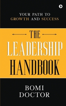 Paperback The Leadership Handbook: Your Path to Growth and Success Book