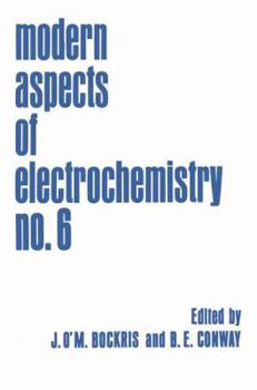 Modern Aspects of Electrochemistry, No. 6 - Book #6 of the Modern Aspects of Electrochemistry