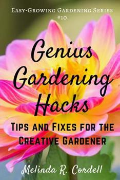 Paperback Genius Gardening Hacks: Tips and Fixes for the Creative Gardener Book