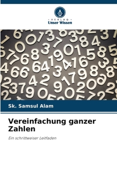 Vereinfachung ganzer Zahlen (German Edition)