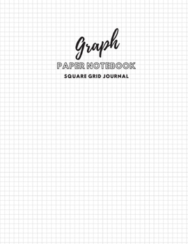 Graph Paper Notebook 8.5 X 11, 110 Book