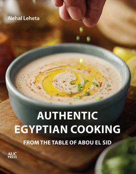 Paperback Authentic Egyptian Cooking: From the Table of Abou El Sid Book