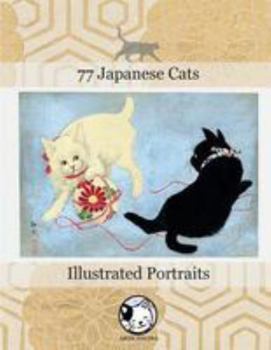 Paperback 77 Japanese Cats: Illustrated Portraits Book