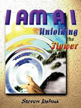 Paperback I Am A I: Unfolding the Flower Book