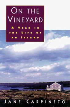 Hardcover On the Vineyard: A Year in the Life of an Island Book