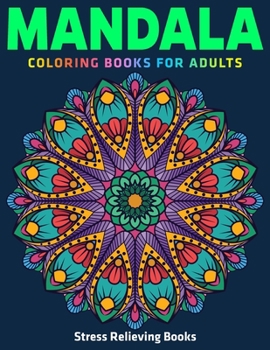 Paperback Mandala Coloring Books For Adults: Stress Relieving Books: 50 Beautiful Mandalas Book