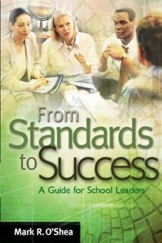 Paperback From Standards to Success: A Guide for School Leaders Book