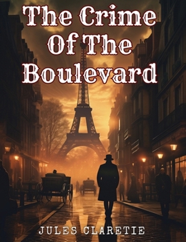 Paperback The Crime Of The Boulevard Book