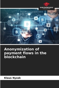 Paperback Anonymization of payment flows in the blockchain Book
