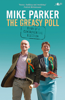 Paperback The Greasy Poll: Diary of a Controversial Election Book