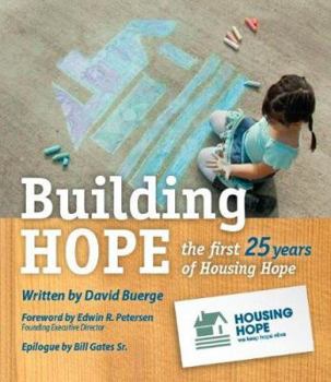 Hardcover Building Hope: the first 25 years of Housing Hope Book
