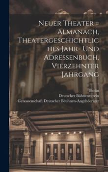 Hardcover Neuer Theater = Almanach, Theatergeschichtliches Jahr- Und Adressenbuch, Vierzehnter Jahrgang [German] Book