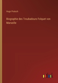 Paperback Biographie des Troubadours Folquet von Marseille [German] Book