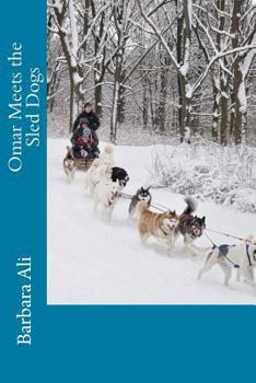Paperback Omar Meets the Sled Dogs Book