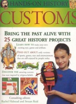 Paperback Customs: Bring the Past Alive with 25 Great History Projects Book