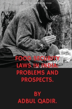 Food Security Laws In India: Problems and Prospects.