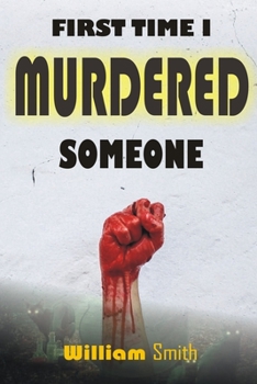 Paperback First Time I Murdered Someone Book