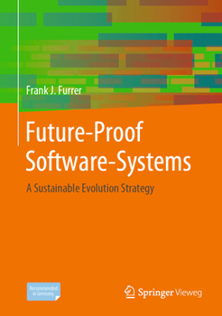Hardcover Future-Proof Software-Systems: A Sustainable Evolution Strategy Book
