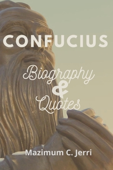 Paperback Confucius: Biography & Quotes Book