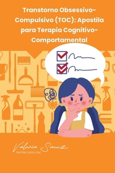 Transtorno Obsessivo-Compulsivo (TOC): Apostila para Terapia Cognitivo-Comportamental (Portuguese Edition)