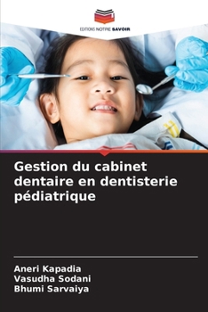 Paperback Gestion du cabinet dentaire en dentisterie pédiatrique [French] Book