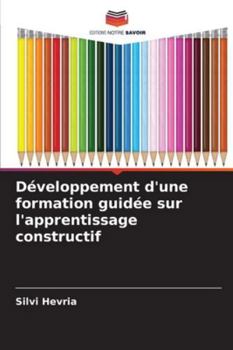 Paperback Développement d'une formation guidée sur l'apprentissage constructif [French] Book