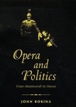 Hardcover Opera and Politics: From Monteverdi to Henze Book