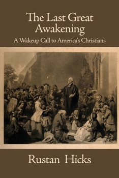 Paperback The Last Great Awakening: A Wakeup Call to America's Christians Book