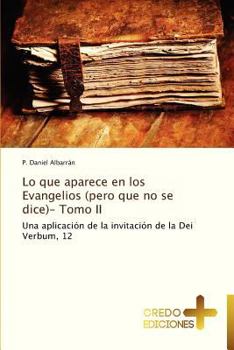 Paperback Lo Que Aparece En Los Evangelios (Pero Que No Se Dice)- Tomo II [Spanish] Book