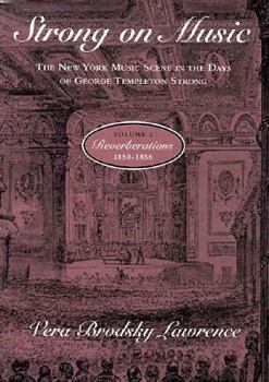 Paperback Strong on Music: The New York Music Scene in the Days of George Templeton Strong, Volume 2: Reverberations, 1850-1856 Book