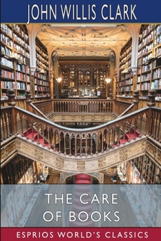 Paperback The Care of Books (Esprios Classics) Book