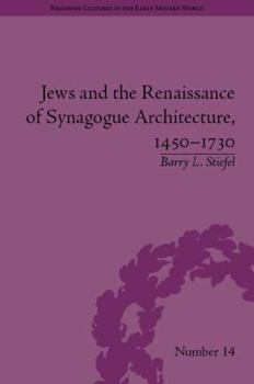 Hardcover Jews and the Renaissance of Synagogue Architecture, 1450-1730 Book