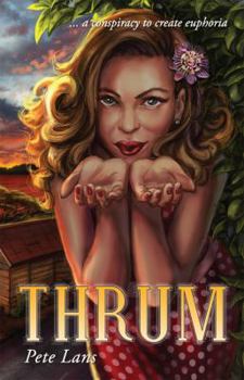 Paperback Thrum: A Conspiracy to Create Euphoria Book